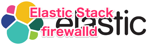 Elastic Stack firewalld